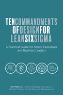 Ten Commandments of Design for Lean Six Sigma : A Practical Guide for Senior Executives and Business Leaders-9781837535330