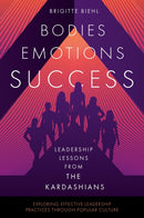 Leadership Lessons from the Kardashians : Bodies, Emotions, Success-9781837535712