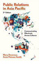 Public Relations in Asia Pacific : Communicating Effectively Across Cultures-9781837537259