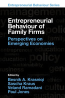 Entrepreneurial Behaviour of Family Firms : Perspectives on Emerging Economies-9781837539352