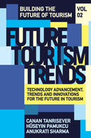Future Tourism Trends Volume 2 : Technology Advancement, Trends and Innovations for the Future in Tourism-9781837539710