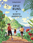 Lonely Planet Epic Runs of North America-9781837581948