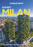 Lonely Planet Pocket Milan : Detailed Itineraries | Travel Like a Local | Insider Tips | Covers Parco Sempione, Porta Garibaldi, Brera, Duomo, Navigli, and more-9781837583393