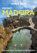 Lonely Planet Pocket Madeira : Detailed Itineraries | Travel Like a Local | Insider Tips | Covers West Funchal, East Funchal, North Coast, East Madeira, and more-9781837583560