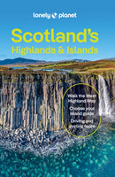 Lonely Planet Scotland's Highlands & Islands : Detailed Itineraries | Travel Like a Local | Insider Tips | Covers West Highland Way, Central Highlands and more-9781837583607