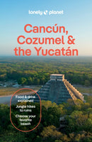 Lonely Planet Cancun, Cozumel & the Yucatan-9781837583911