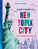 Lonely Planet Kids A Kid''s Guide to New York City