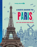 Lonely Planet Kids A Kid''s Guide to Paris