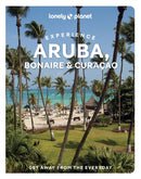 Lonely Planet Experience Aruba, Bonaire & Curacao : Includes Bonaire & Curacao-9781837586790
