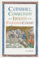 Cornwall, Connectivity and Identity in the Fourteenth Century-9781837650088