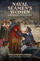 Naval Seamen's Women in Nineteenth-Century Britain-9781837650118