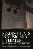Reading Texts in Music and Literature of the Long Nineteenth Century-9781837651849