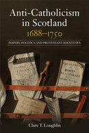 Anti-Catholicism in Scotland, 1688–1750