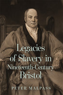 Legacies of Slavery in Nineteenth-Century Bristol