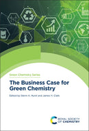 The Business Case for Green Chemistry-9781837671304