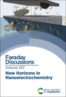 New Horizons in Nanoelectrochemistry : Faraday Discussion 257-9781837674435