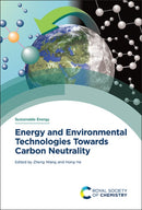Energy and Environmental Technologies Towards Carbon Neutrality-9781837674640