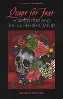 Queer for Fear : Horror Film and the Queer Spectator-9781837720514