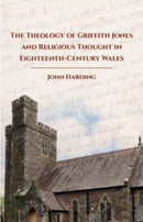 The Theology of Griffith Jones and Religious Thought in Eighteenth-century Wales
