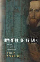 Inventor of Britain : The Work and Legacies of Humphrey Llwyd-9781837722228