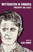 Wittgenstein in Swansea : Philosophy and Legacy-9781837722259