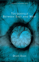 Tocqueville Between East and West-9781837722853