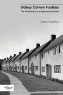 Sidney Colwyn Foulkes : The Architecture of a Reluctant Modernist-9781837723065