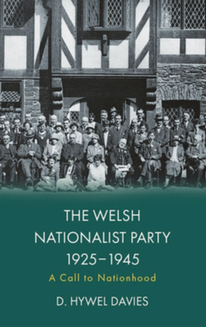 The Welsh Nationalist Party, 1925-1945