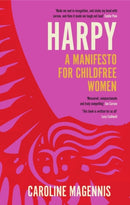 Harpy : A Manifesto for Childfree Women-9781837730667