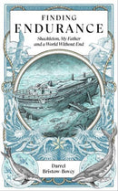 Finding Endurance : Shackleton, My Father and a World Without End-9781837731060