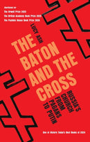 The Baton and the Cross : Russia's Church from Pagans to Putin-9781837731855
