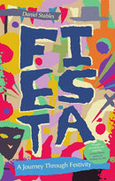 Fiesta : A Journey Through Festivity-9781837732517