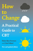 A Practical Guide to CBT : How to Change-9781837732678