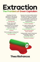 Extraction : The Frontiers of Green Capitalism-9781837732692