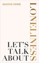 Let''s Talk About Loneliness