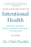 Intentional Health : Detoxify, Nourish and Rejuvenate Your Body into Balance-9781837820955