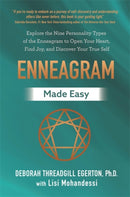 Enneagram Made Easy : Explore the Nine Personality Types of the Enneagram to Open Your Heart, Find Joy, and Discover Your True Self-9781837821037