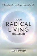 Your Radical Living Challenge : 7 Questions for Leading a Meaningful Life-9781837821228