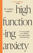 High-Functioning Anxiety : A 5-Step Guide to Calming the Inner Panic and Thriving-9781837822256