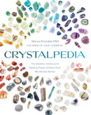 Crystalpedia : The Wisdom, History and Healing Power of More Than 180 Sacred Stones: A Crystal Book-9781837822522