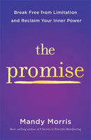 The Promise : Break Free from Limitation and Reclaim Your Inner Power-9781837823475