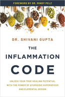 The Inflammation Code : Unlock Your True Healing Potential with the Power of Ayurvedic SuperSpices and Elemental Design-9781837824816