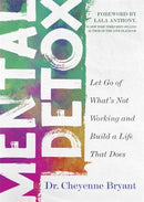 Mental Detox : Let Go of What's Not Working and Build a Life That Does-9781837826315