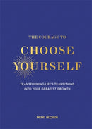 The Courage to Choose Yourself