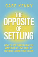 The Opposite of Settling