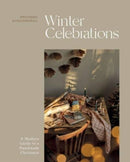 Winter Celebrations : A Modern Guide to a Handmade Christmas-9781837830664