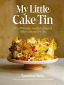 My Little Cake Tin : Over 70 Versatile, Beautiful, Flavourful Bakes Using Just One Tin-9781837830824