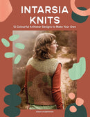 Intarsia Knits : 12 Colourful Knitwear Designs to Make Your Own-9781837831517