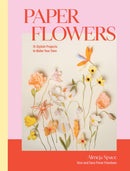 Paper Flowers : 15 Stylish Projects To Make Your Own-9781837831692