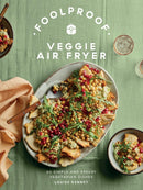 Foolproof Veggie Air Fryer : 60 Simple and Speedy Vegetarian Dishes-9781837832163